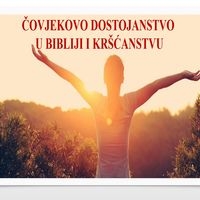 Čovjekovo dostojanstvo u Bibliji i kršćanstvu (ppt AV)